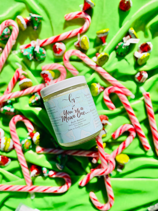 You’re A Mean One Body Butter